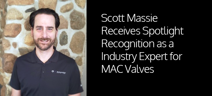 Scott Massie Receives Spotlight Recognition as a Product Specialist for MAC Valves